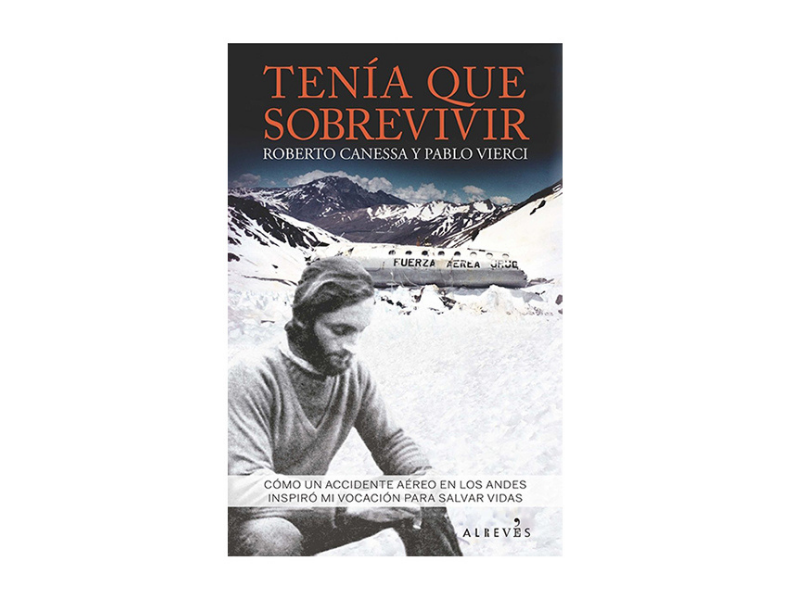 Tenía que sobrevivir by Roberto Canessa · OverDrive: ebooks, audiobooks,  and more for libraries and schools